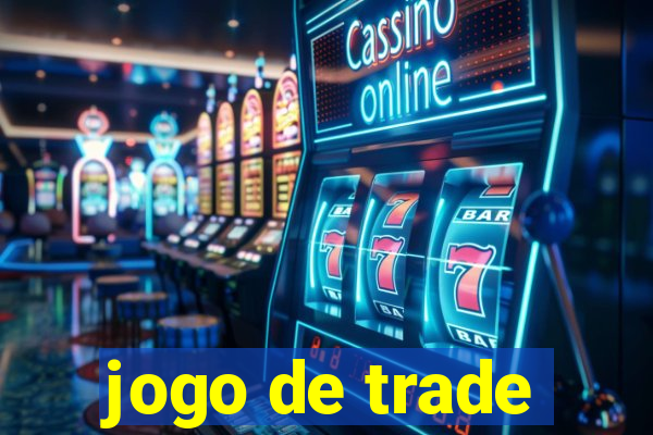 jogo de trade